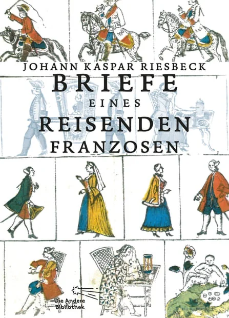 Buchcover: Johann Kaspar Riesbeck, Briefe eines reisenden Franzosen